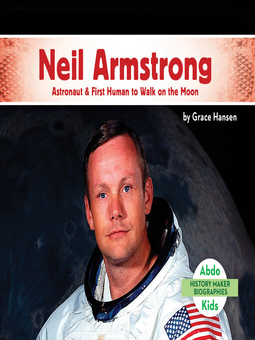 Title details for Neil Armstrong by Grace Hansen - Available